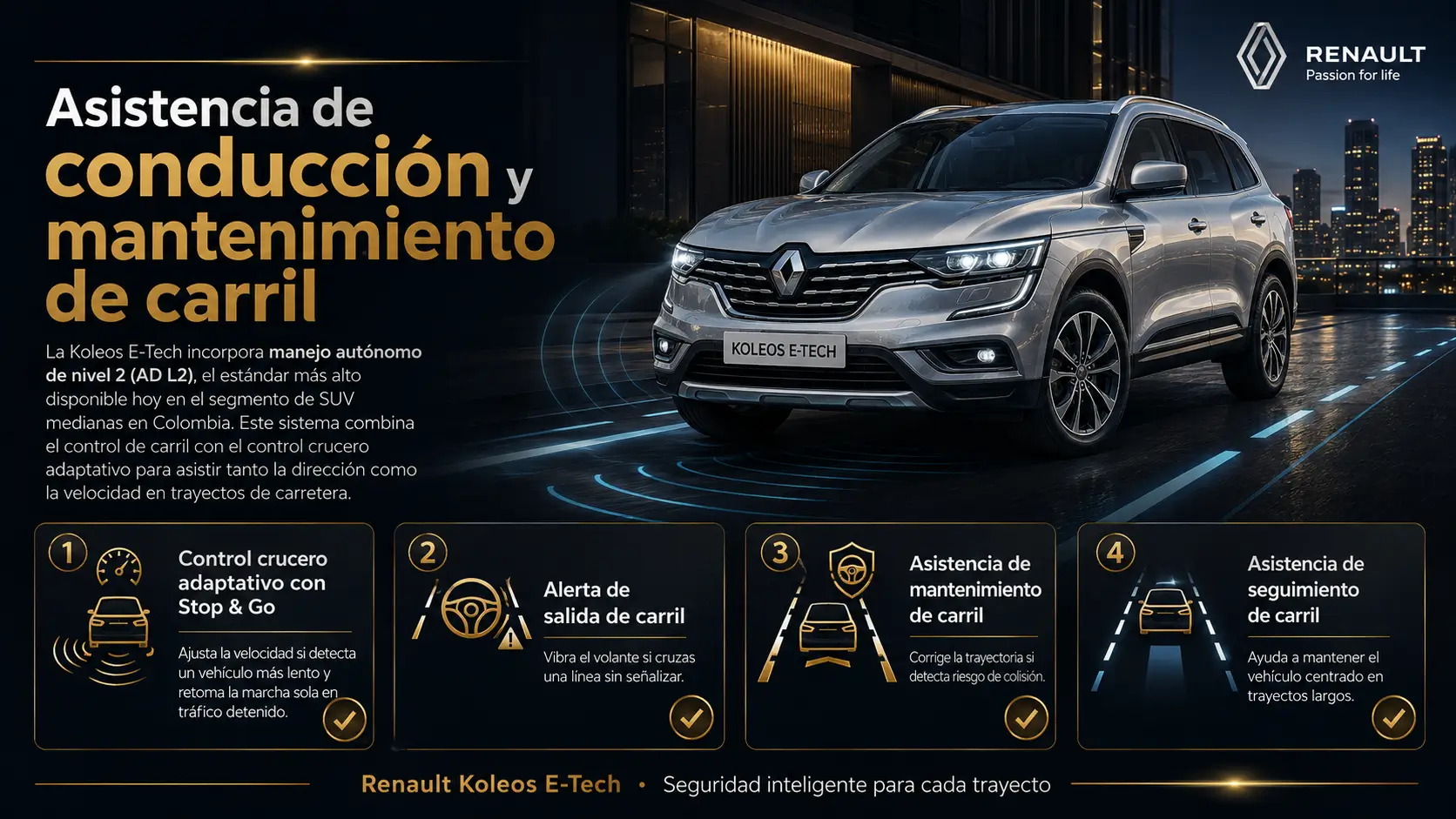 Asistencia de conducción y mantenimiento de carril: control crucero adaptativo Stop & Go, alerta de salida de carril, asistencia de mantenimiento y seguimiento de carril - Renault Koleos E-Tech